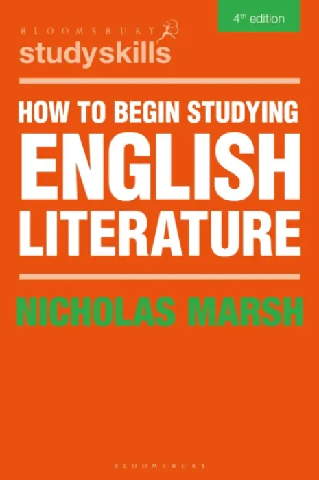 How to Begin Studying English Literature - Marsh, Nicholas