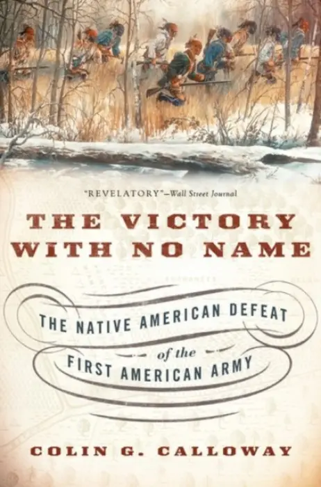 Victory with No Name - Calloway, Colin G. (Professor of Native American Studies, Professor of Native American Studies, Dartmouth College)