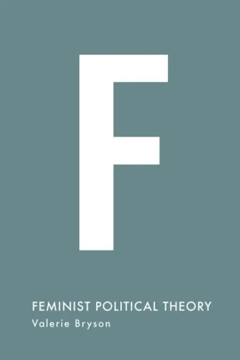 Feminist Political Theory - Bryson, Dr. Valerie (University of Huddersfield, UK)