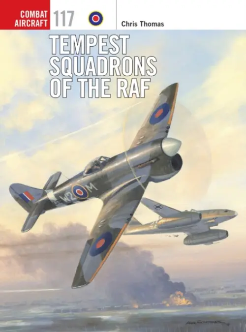Tempest Squadrons of the RAF - Thomas, Chris (Author)