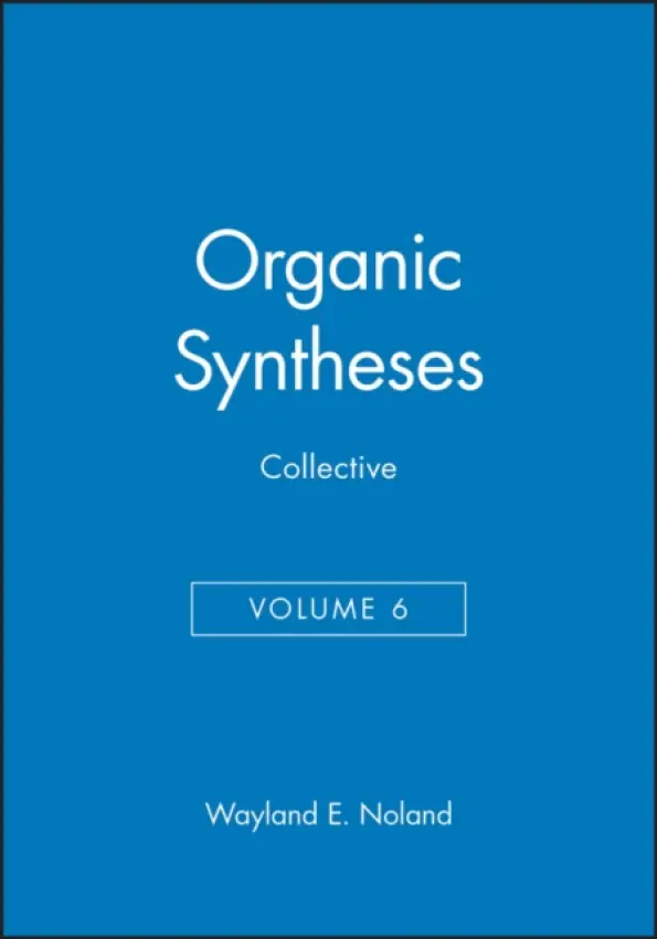 Organic Syntheses, Collective Volume 6