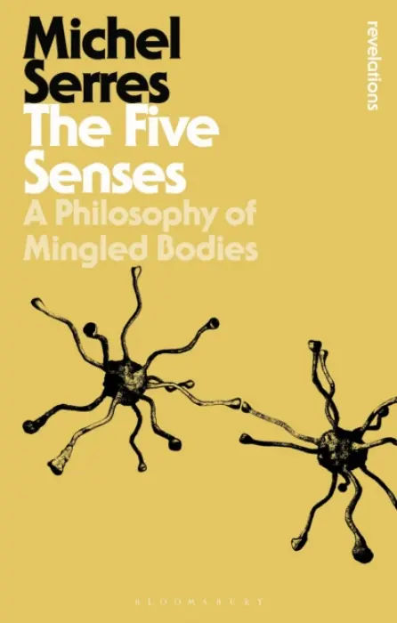 The Five Senses - Professor Michel  Serres