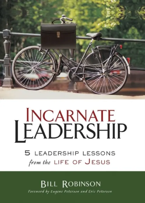 Incarnate Leadership - Robinson, Bill