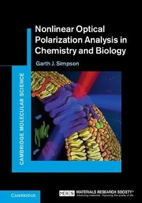 Nonlinear Optical Polarization Analysis in Chemistry and Biology - Simpson, Garth J. (Purdue University, Indiana)