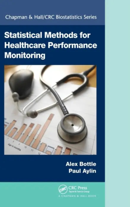 Statistical Methods for Healthcare Performance Monitoring - Bottle, Alex (Imperial College, London, United Kingdom) a Aylin, Paul (Imperial College, School of Medicine, London, England, UK)