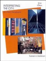 Interpreting the City - Hartshorn, Truman Asa (Georgia State University, Atlanta, GA)