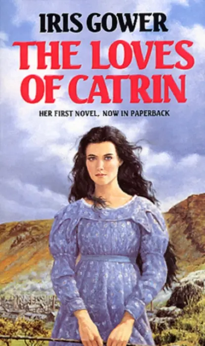 Loves Of Catrin - Gower, Iris