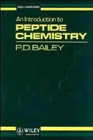 Introduction to Peptide Chemistry - Bailey, P. D. (University of York)