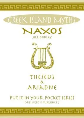 Naxos Theseus & Ariadne Greek Islands - Dudley, Jill