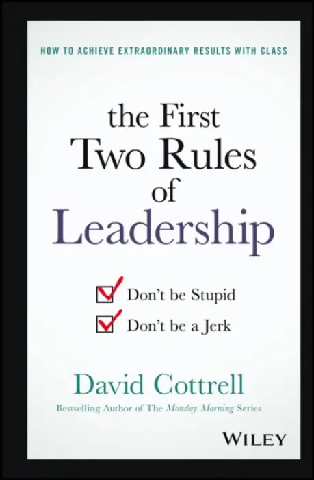 First Two Rules of Leadership - Cottrell, David