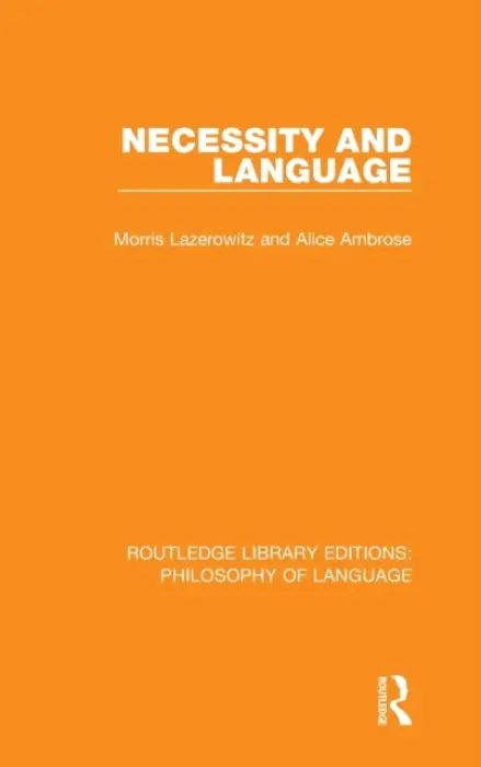 Necessity and Language - Lazerowitz, Morris a Ambrose, Alice
