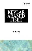 Kevlar Aramid Fiber - Yang, H. H. (Formerly du Pont Fibers, E. I. du Pont de Nemours a Co., Inc., Richmond, Virginia)