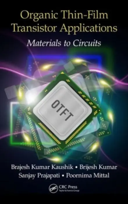 Organic Thin-Film Transistor Applications - Kaushik, Brajesh Kumar a Kumar, Brijesh a Prajapati, Sanjay a Mittal, Poornima