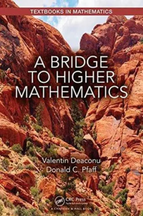 Bridge to Higher Mathematics - Deaconu, Valentin (University of Nevada, Reno, USA) a Pfaff, Donald C. (University of Nevada, Reno, USA)
