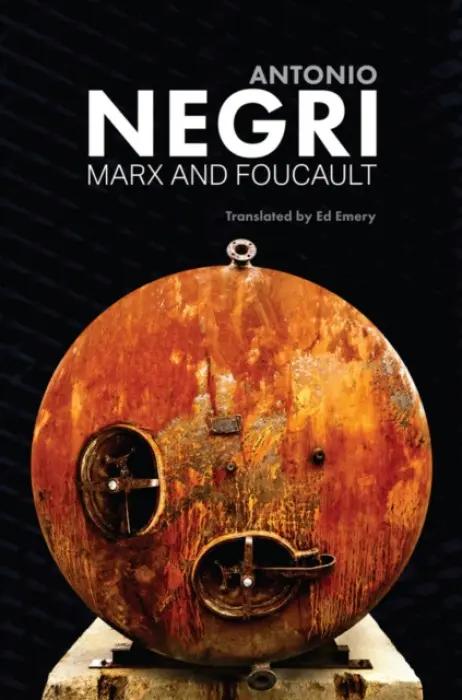 Marx and Foucault - Negri, Antonio (University of Padua)