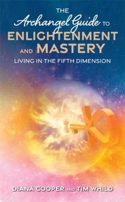 Archangel Guide to Enlightenment and Mastery - Cooper, Diana a Whild, Tim