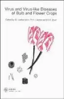 Virus and Virus-Like Diseases of Bulb and Flower Crops