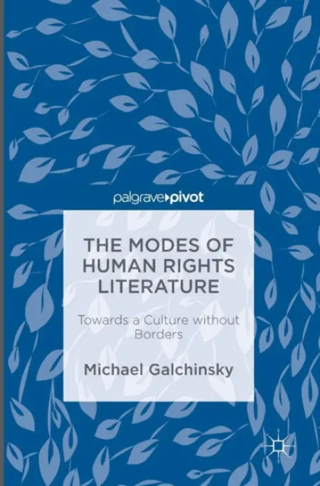 Modes of Human Rights Literature - Galchinsky, Michael