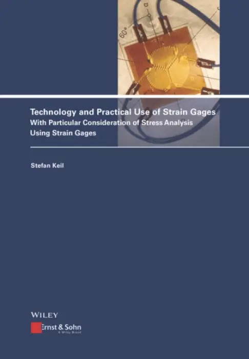 Technology and Practical Use of Strain Gages - Keil, Stefan (Nokia, Germany)