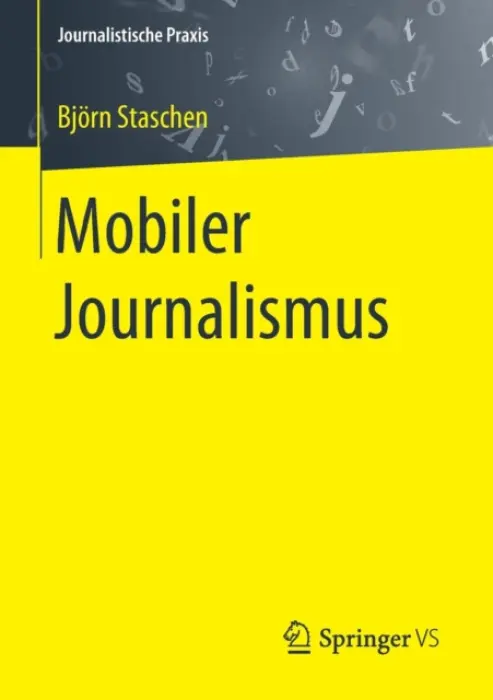 Mobiler Journalismus - Staschen, Bjorn