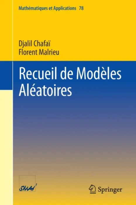 Recueil de Modeles Aleatoires - Chafai, Djalil a Malrieu, Florent