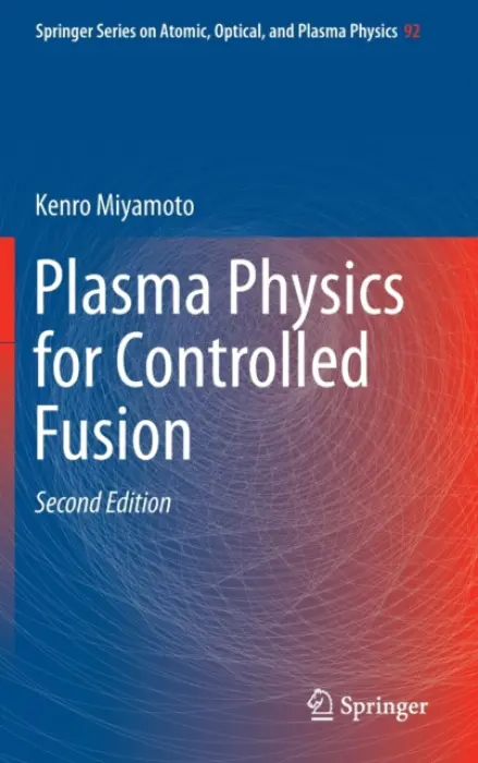 Plasma Physics for Controlled Fusion - Miyamoto, Kenro