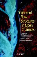 Coherent Flow Structures in Open Channels - Ashworth, Phil (University of Leeds, UK) a Bennett, Sean J. (University of Leeds, UK) a Best, James L. (University of Leeds, UK) a McLelland, Stuart (University of Leeds, UK)