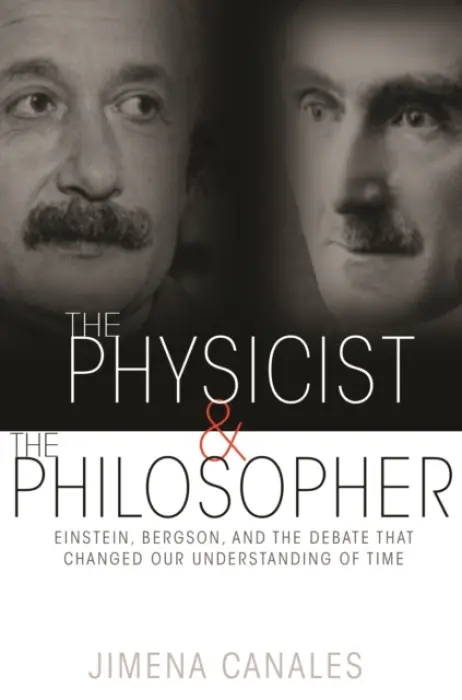 Physicist and the Philosopher - Canales, Jimena