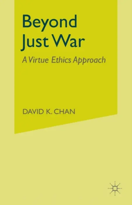 Beyond Just War - Chan, D.