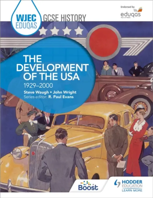 WJEC Eduqas GCSE History: The Development of the USA, 1929-2000 - Waugh, Steve a Wright, John