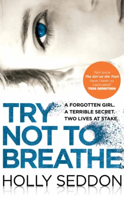 Try Not to Breathe - Seddon, Holly