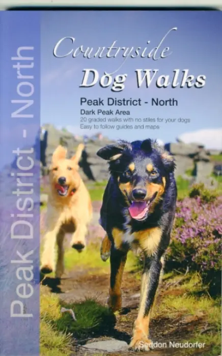 Countryside Dog Walks - Peak District North - Seddon, Gilly a Neudorfer, Erwin
