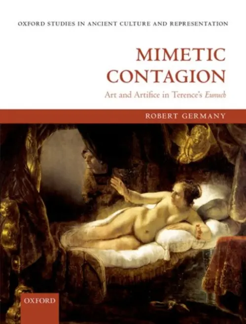Mimetic Contagion - Germany, The late Robert (Associate Professor of Classics, Associate Professor of Classics, Haverford College)