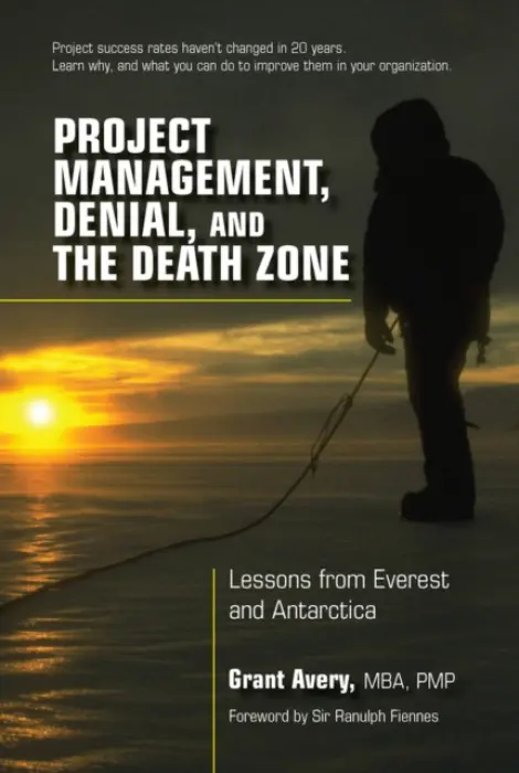 Project Management, Denial, and the Death Zone - Avery, Grant