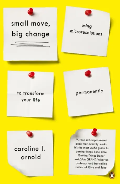 Small Move Big Change - Caroline L. Arnold