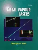 Metal Vapour Lasers - Little, Christopher E. (University of St Andrews, Scotland)