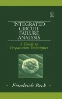Integrated Circuit Failure Analysis - Beck, Friedrich (Siemens AG, Munich, Germany)