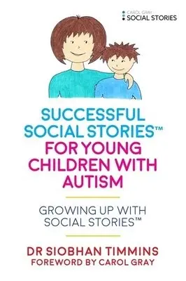 Successful Social Stories™ for Young Children with Autism - Timmins, Siobhan