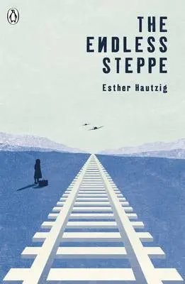 The Endless Steppe - Esther Hautzig