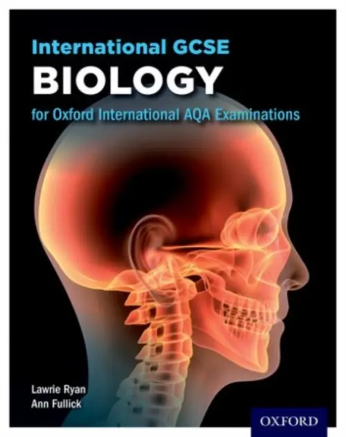 OxfordAQA International GCSE Biology (9201) - Ryan, Lawrie (, UK) a Fullick, Ann (, UK)