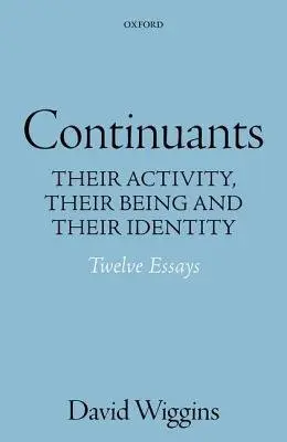 Continuants - Wiggins, David (New College, Oxford)