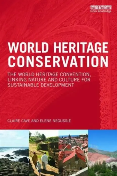 World Heritage Conservation - Cave, Claire (University College Dublin, Ireland) a Negussie, Elene (University College Dublin, Ireland)