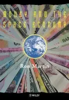 Money and the Space Economy - Martin, Ron (University of Cambridge, England, UK)