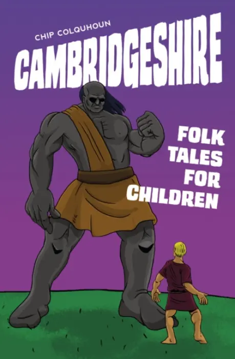 Cambridgeshire Folk Tales for Children - Colquhoun, Chip