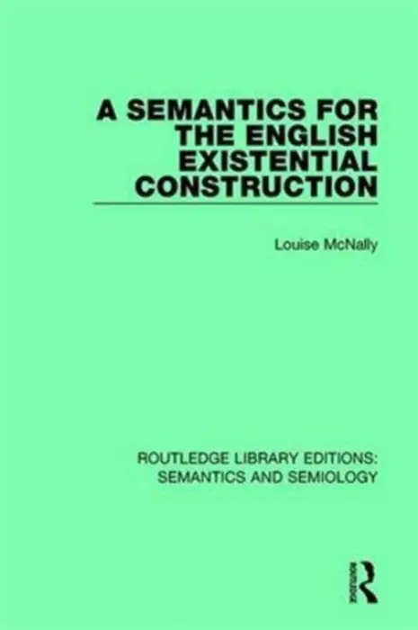 Semantics for the English Existential Construction - McNally, Louise