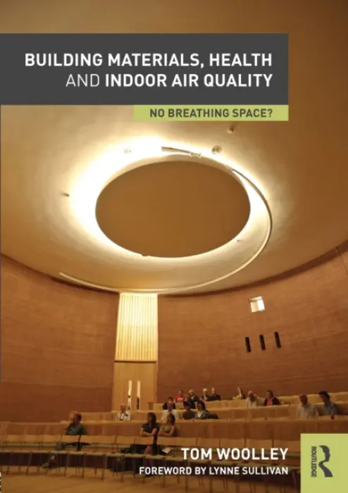 Building Materials, Health and Indoor Air Quality - Woolley, Tom