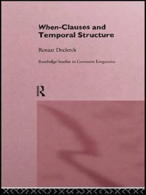 When-Clauses and Temporal Structure - Declerck, Renaat H. C.