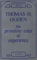 Primitive Edge of Experience - Ogden, Thomas