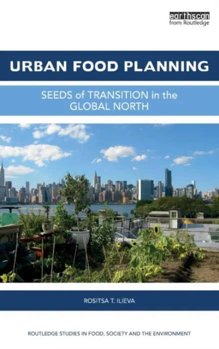 Urban Food Planning - Ilieva, Rositsa T. (The New School for Public Engagement, USA)