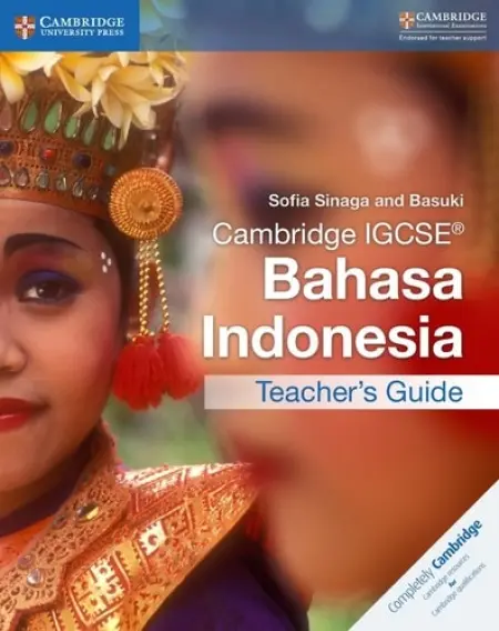 Cambridge IGCSE® Bahasa Indonesia Teacher's Guide - Sinaga, Sofia a Basuki